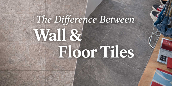 The Difference Between Wall & Floor Tiles