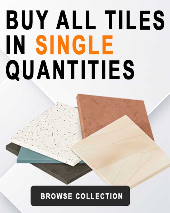Buy all tiles in single quantities at tile experience.